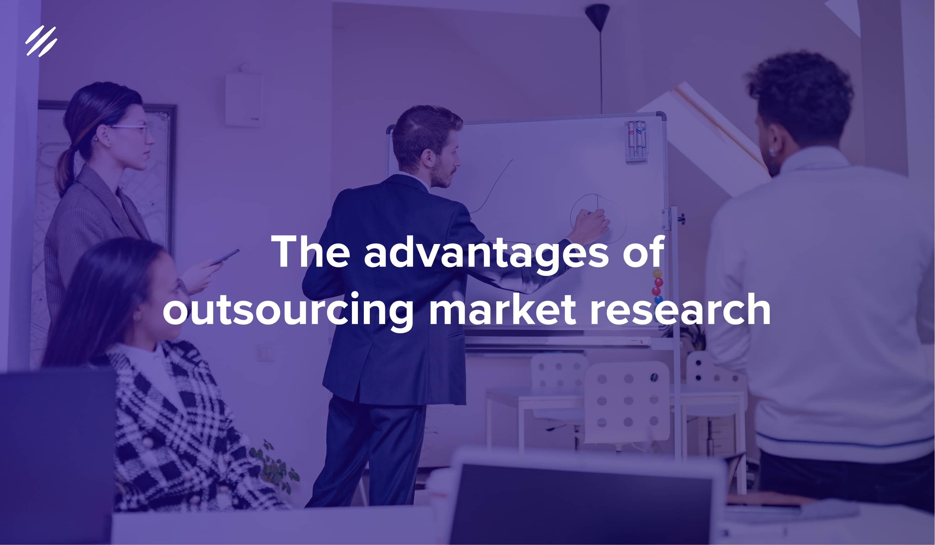 5 Advantages of outsourcing your market research activities