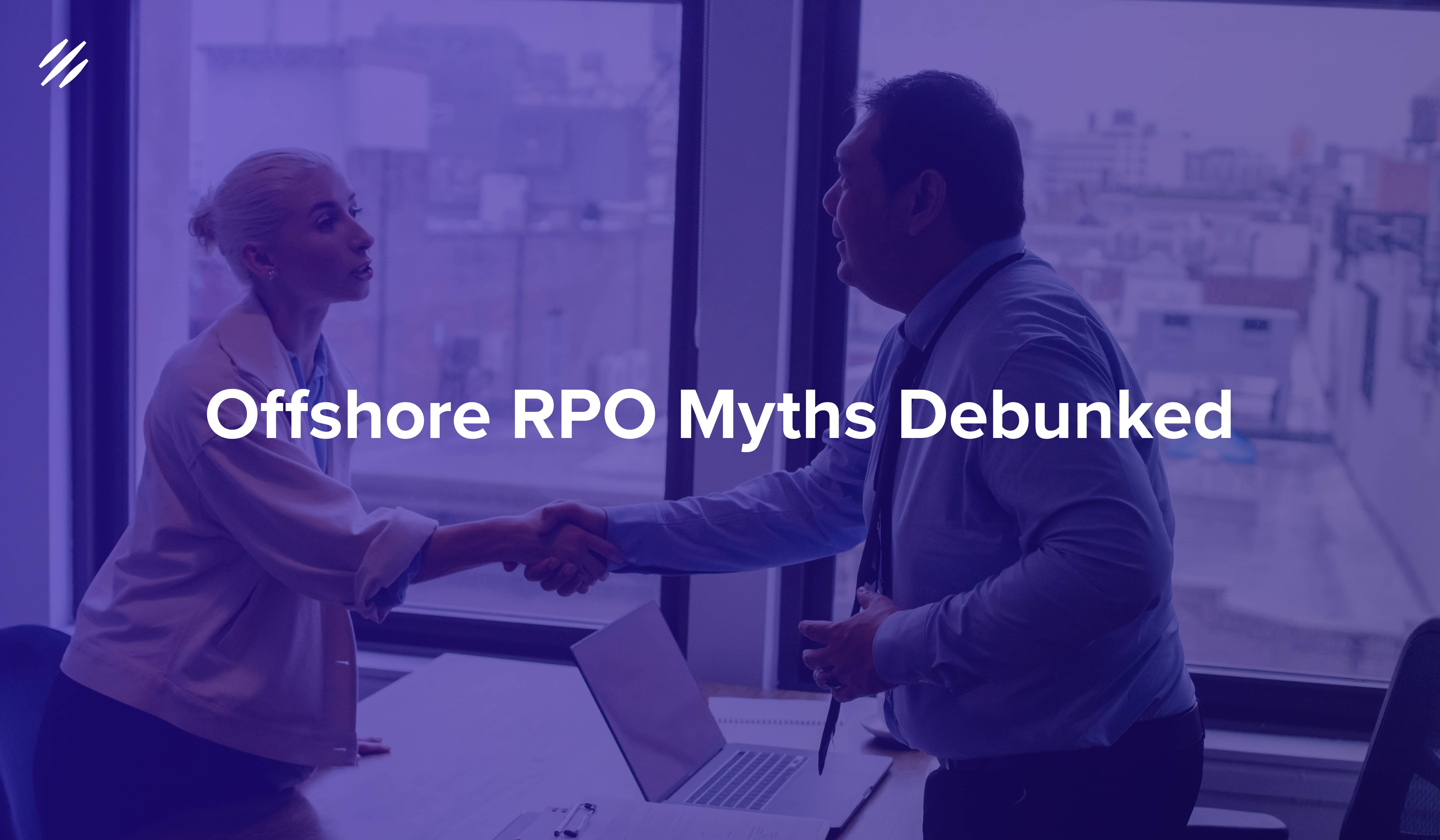 5 Offshore RPO Myths Debunked
