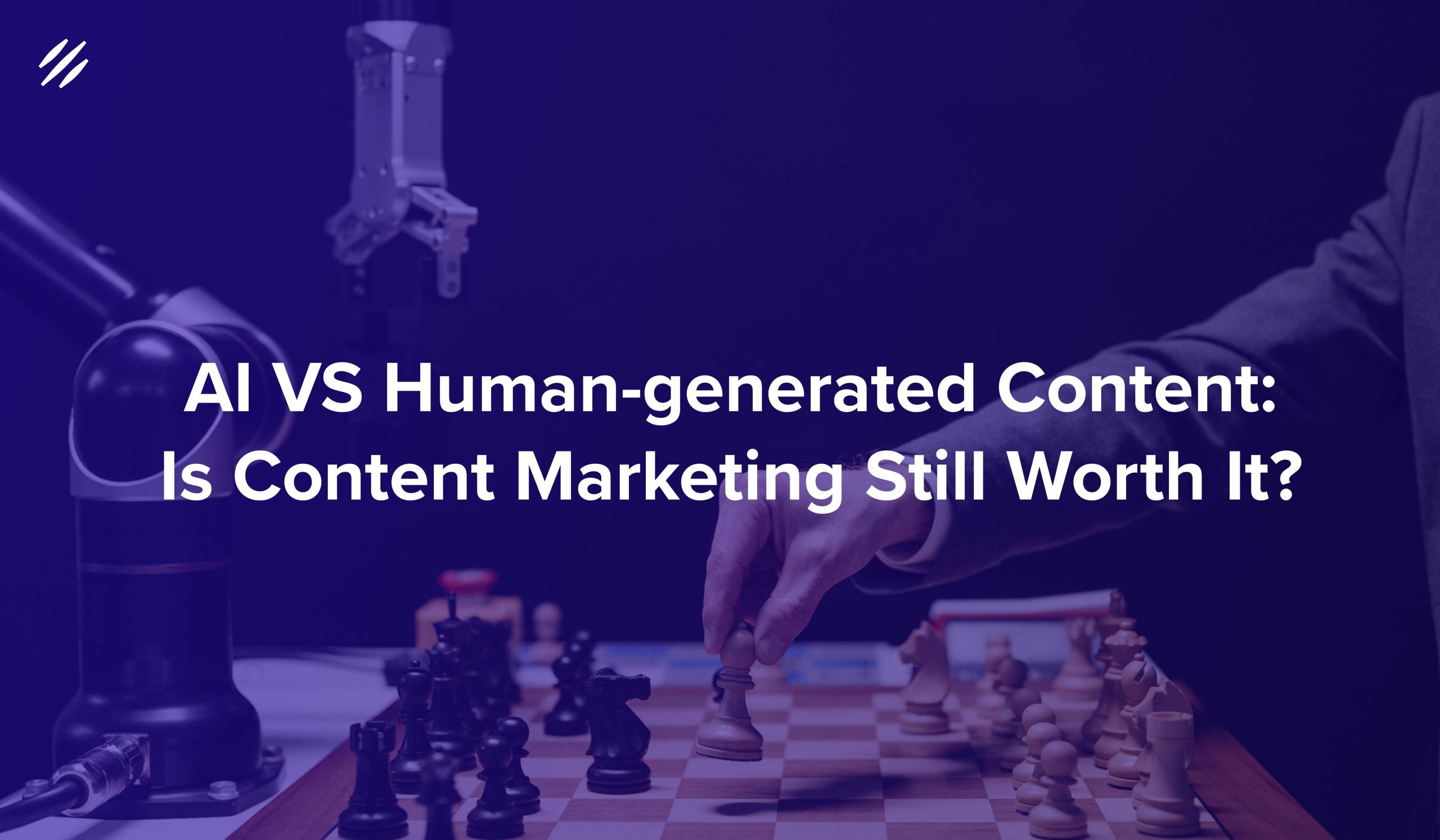AI vs Human-Generated Content: Is Content Marketing Still Worth It?