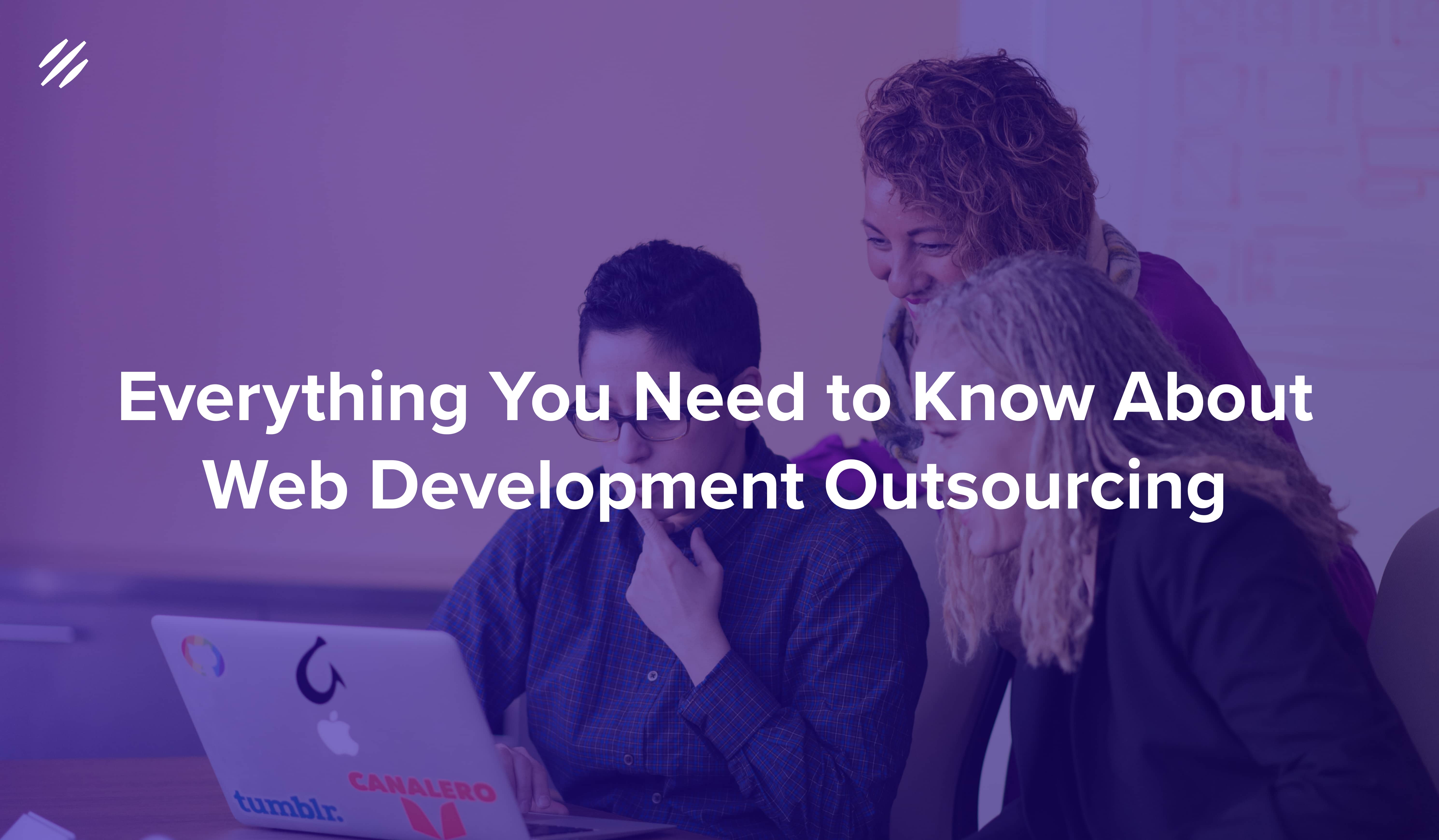 Everything You Need to Know About Web Development Outsourcing