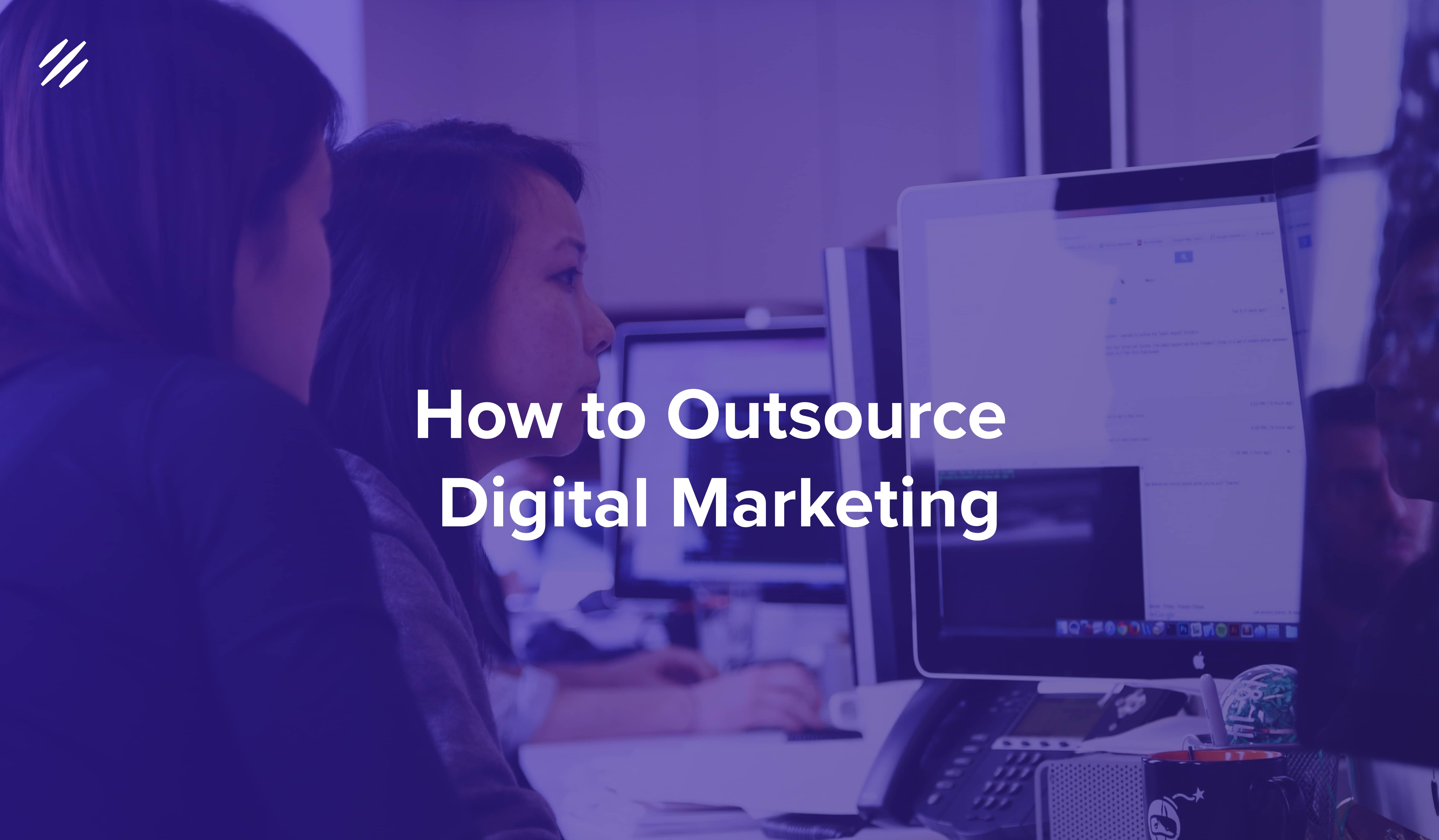 How To Outsource Digital Marketing