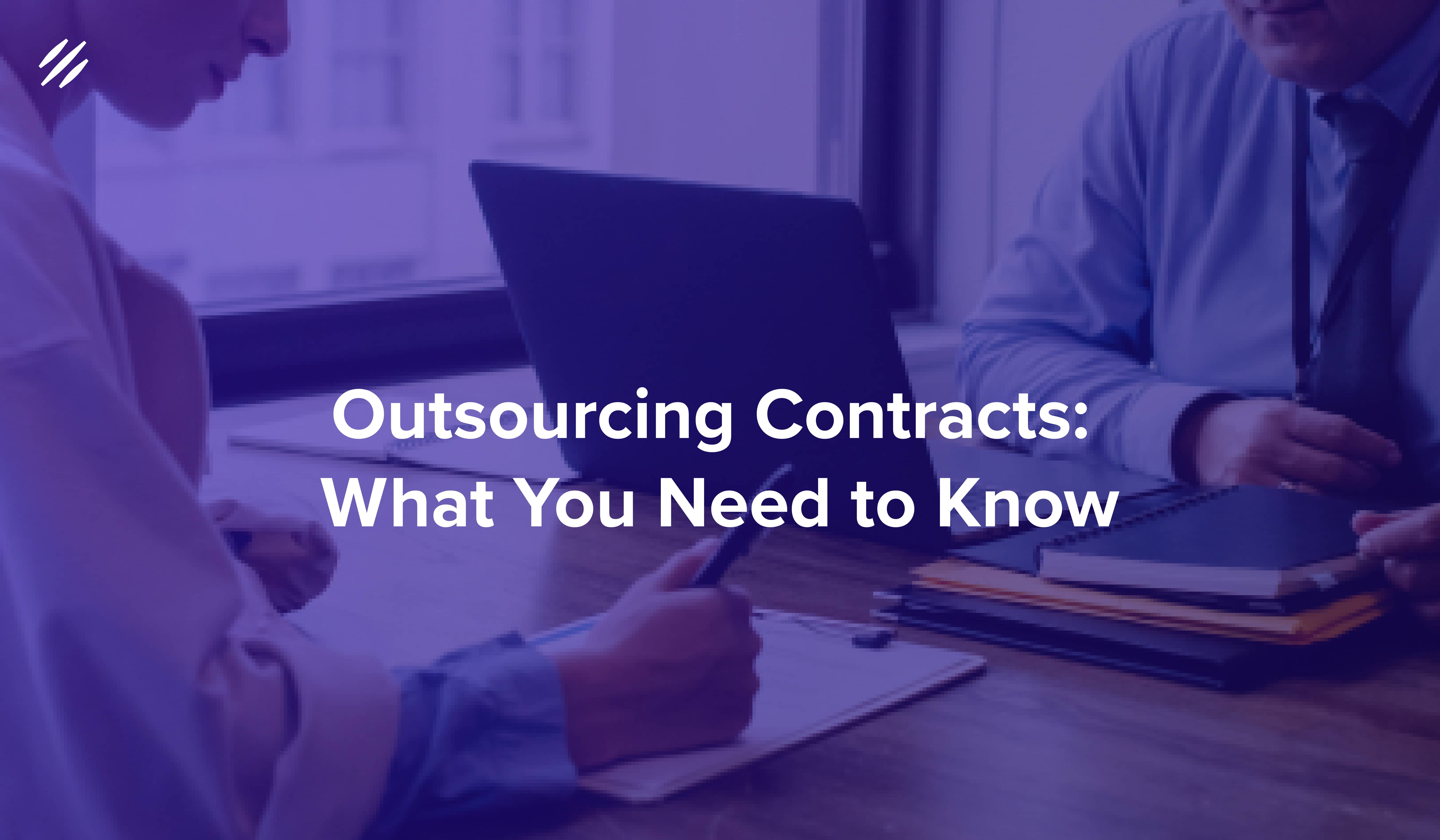 Outsourcing Contracts: What You Need to Know