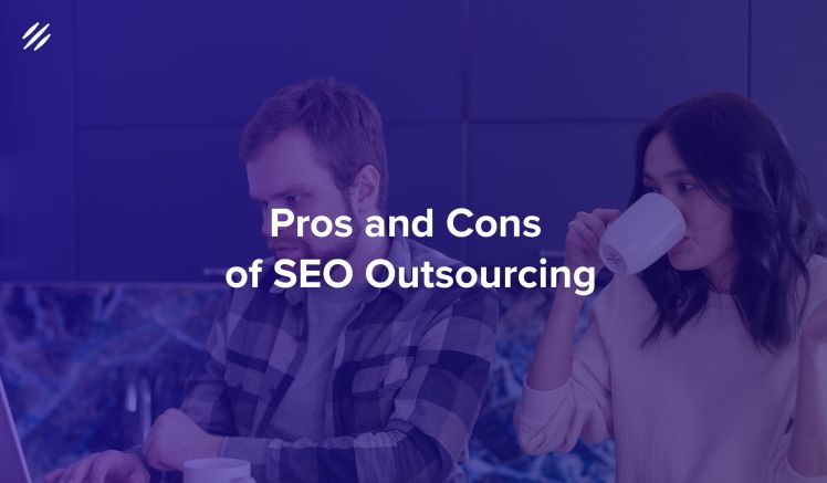 Pros and Cons of SEO Outsourcing