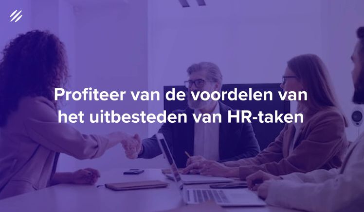 Profiteer van de voordelen van het uitbesteden van HR-taken